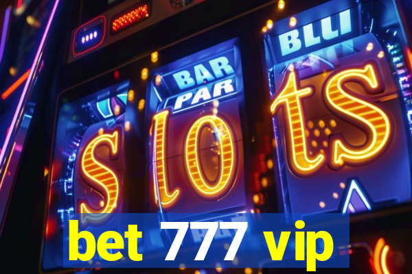 bet 777 vip